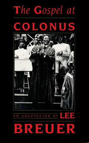 The Gospel at Colonus by Bob Telson, Lee Breuer