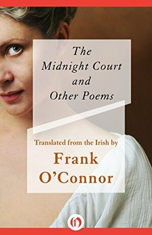 The Midnight Court and Other Poems by Frank O'Connor