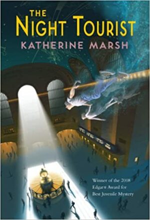 The Night Tourist by Katherine Marsh