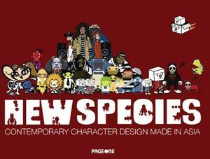 New Species: Contemporary Character Design Made in Asia by Page One Publishing Staff, Serena Narain, Kelley Cheng, Adeline Loh