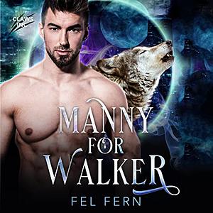 Manny for Walker by Fel Fern