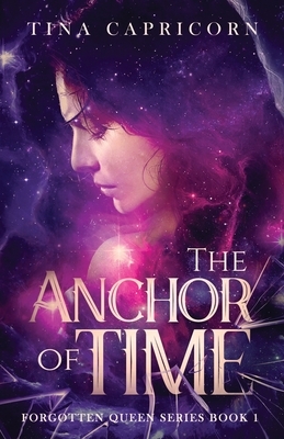 The Anchor of Time by Tina Capricorn