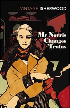 Mr Norris Changes Trains by Christopher Isherwood