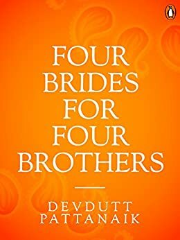 Four Brides for Four Brothers: by Devdutt Pattanaik