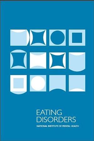 Eating Disorders by National Institute of Mental Health