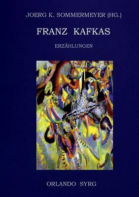 Franz Kafkas Erzählungen by Franz Kafka