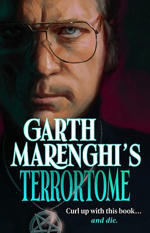 Garth Marenghi's TerrorTome: Dreamweaver, Doomsage, Sunday Times bestseller by Garth Marenghi, Garth Marenghi