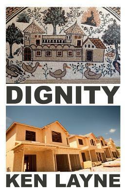 Dignity by Ken Layne