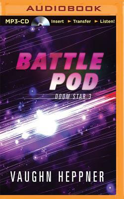 Battle Pod by Vaughn Heppner