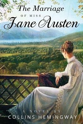 The Marriage of Miss Jane Austen: Volume I by Collins Hemingway