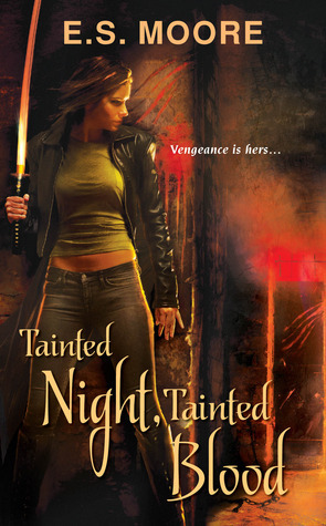 Tainted Night, Tainted Blood by E.S. Moore