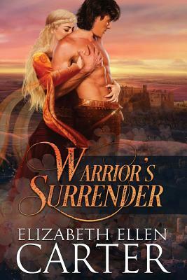 Warrior's Surrender by Elizabeth Ellen Carter