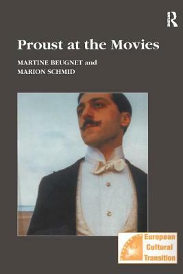 Proust at the Movies by Martine Beugnet, Marion Schmid