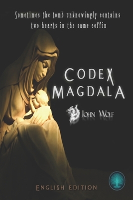 Codex Magdala: English edition by John Wolf