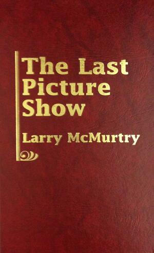 Last Picture Show by Larry McMurtry