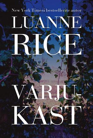 Varjukast by Luanne Rice