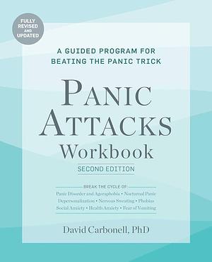 Panic Attacks Workbook by David A. Carbonell, David A. Carbonell
