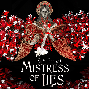 Mistress of Lies by K.M. Enright