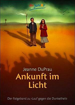 Ankunft im Licht by Jeanne DuPrau