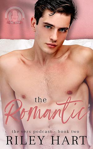 The Romantic by Riley Hart