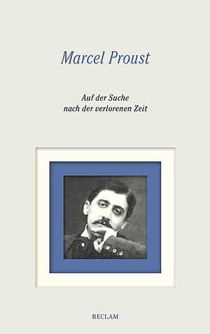 Auf der Suche nach der verlorenen Zeit. Gesamtausgabe: Bände 1-8: Vollständige Textausgabe mit Kommentarband by Marcel Proust