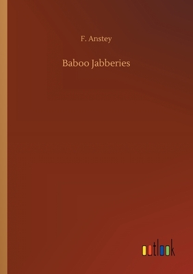 Baboo Jabberies by F. Anstey
