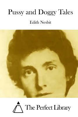 Pussy and Doggy Tales by E. Nesbit