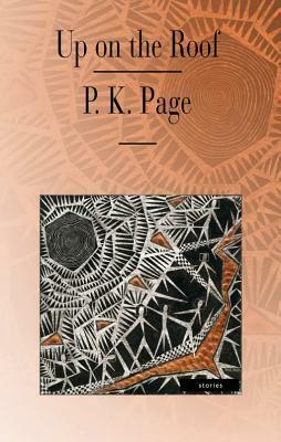 Up on the Roof by P.K. Page