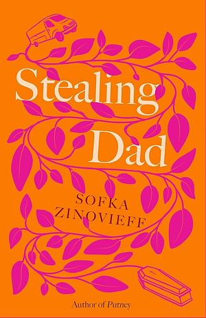 Stealing Dad by Sofka Zinovieff