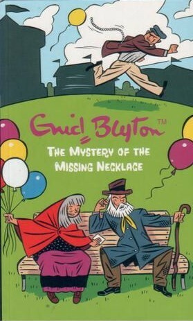 The Mystery of the Missing Necklace by Enid Blyton