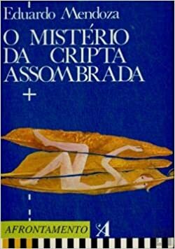 O Mistério da Cripta Assombrada by Eduardo Mendoza