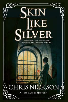 Skin Like Silver by Chris Nickson