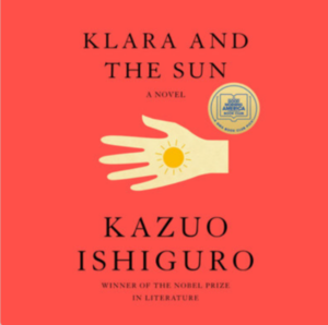 Klara and the Sun by Kazuo Ishiguro