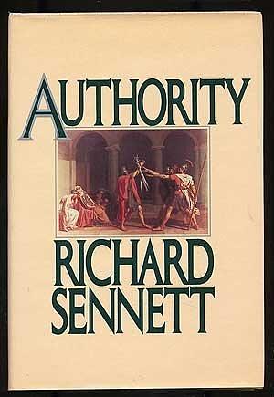 Authority by Richard Sennett by Richard Sennett, Richard Sennett