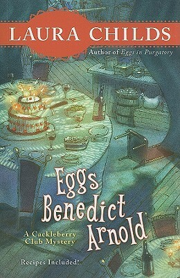 Eggs Benedict Arnold by Laura Childs