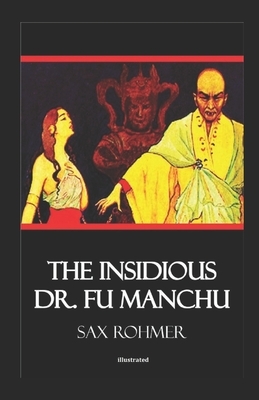 The Insidious Dr. Fu-Manchu illustrated by Sax Rohmer