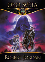 Oko světa by Dana Krejčová, Robert Jordan
