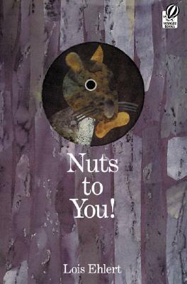 Nuts to You! by Lois Ehlert