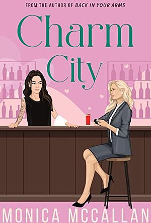 Charm City: A Valentine's Day Novel by Monica McCallan