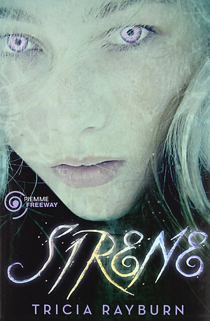 Sirene by Tricia Rayburn