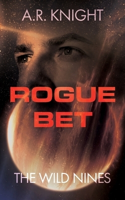 Rogue Bet by A.R. Knight