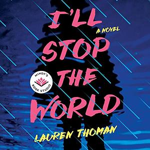 I'll Stop the World by Lauren Thoman
