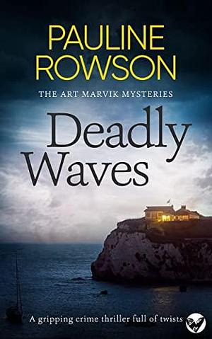 Deadly Waves by Pauline Rowson, Pauline Rowson