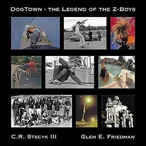 Dogtown: The Legend Of The Z Boys by C.R. Stecyk III, C.R. Stecyk III