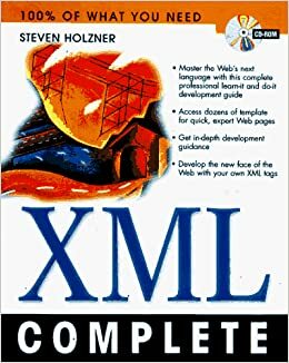 XML Complete With XML Compatible Browser, Dozens of Example... by Steven Holzner