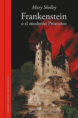 Frankenstein o el moderno Prometeo by Mary Shelley