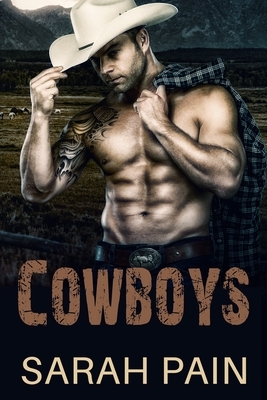 Cowboys: Erotic Romance Short Stories by Sarah Pain