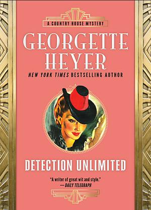 Detection Unlimited by Georgette Heyer