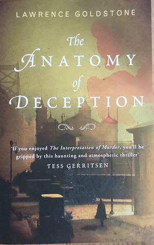 The Anatomy of Deception by Lawrence Goldstone