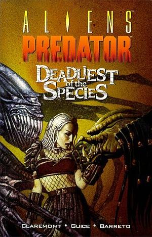 Aliens/Predator: Deadliest of the Species by Chris Claremont